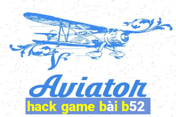 hack game bài b52