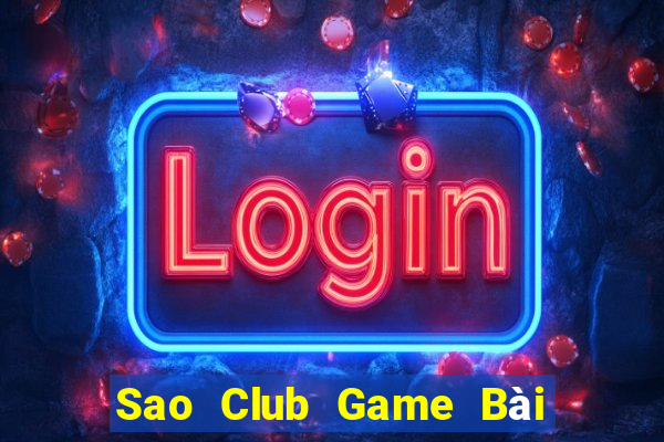 Sao Club Game Bài Đổi Thưởng Caovietnet