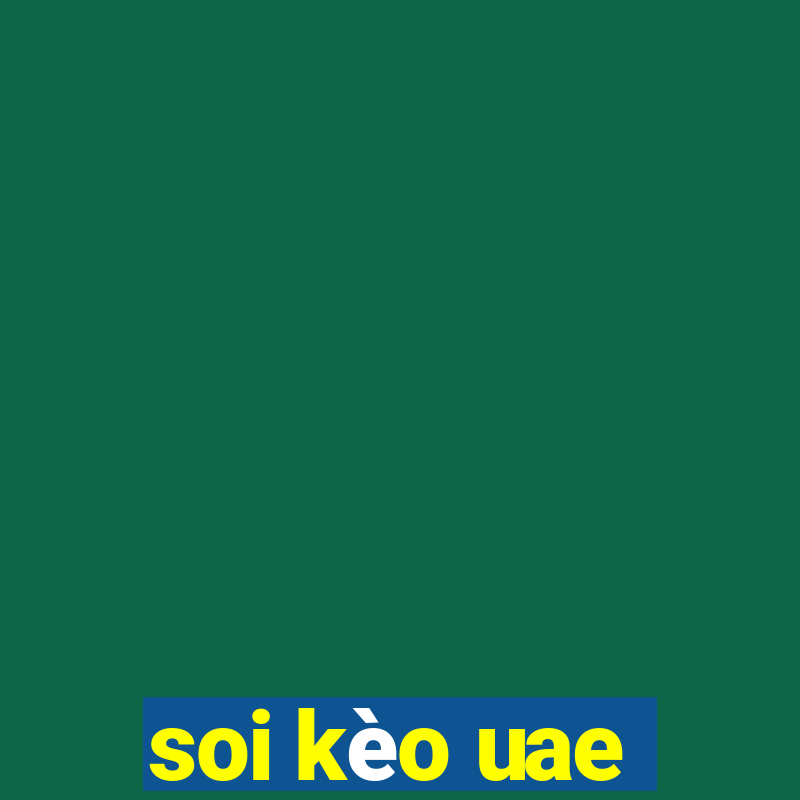 soi kèo uae