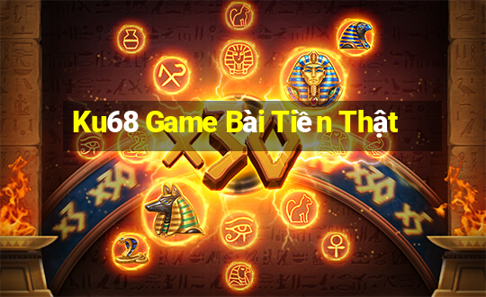 Ku68 Game Bài Tiền Thật