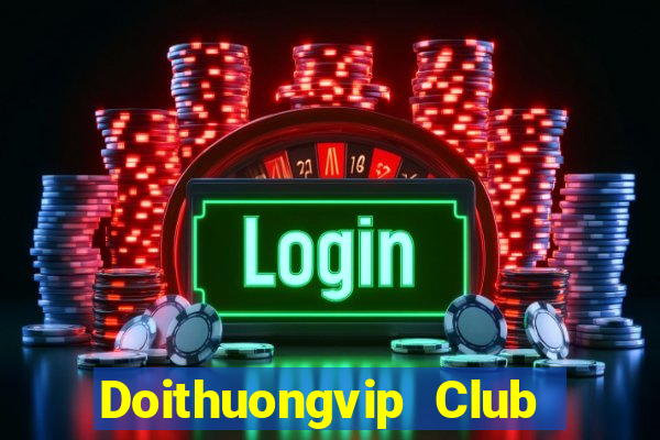 Doithuongvip Club Game Danh Bai 3C