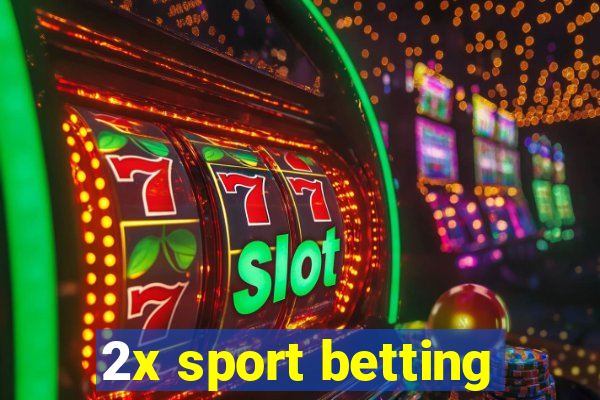 2x sport betting