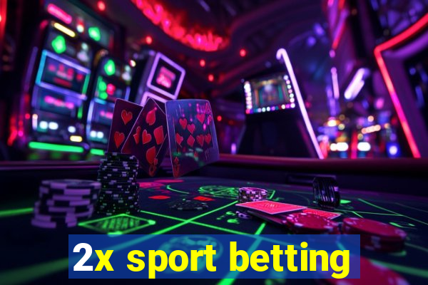 2x sport betting