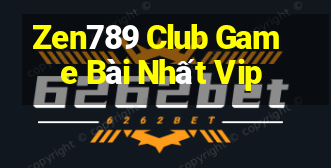 Zen789 Club Game Bài Nhất Vip