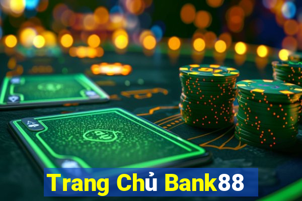 Trang Chủ Bank88