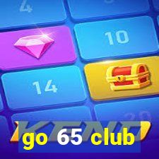 go 65 club