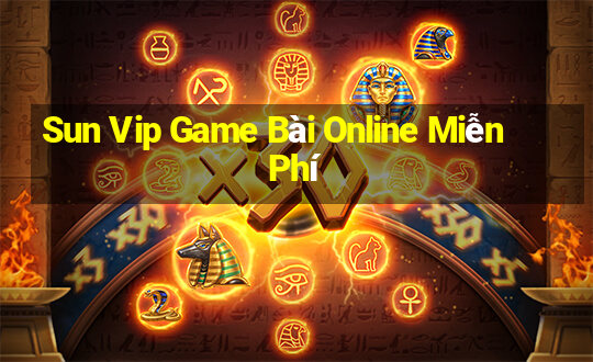 Sun Vip Game Bài Online Miễn Phí