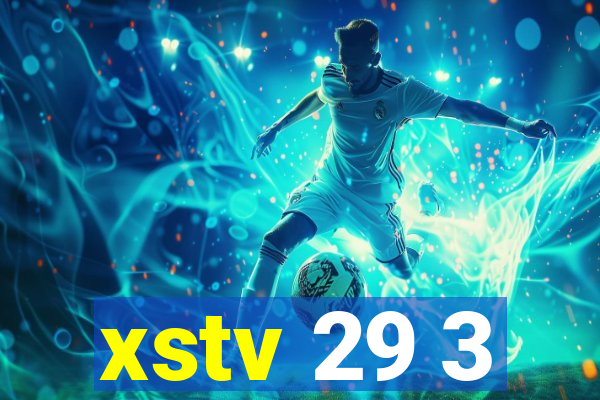 xstv 29 3