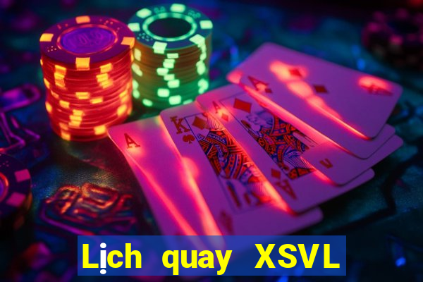 Lịch quay XSVL ngày 16