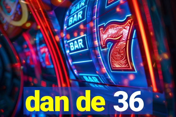 dan de 36