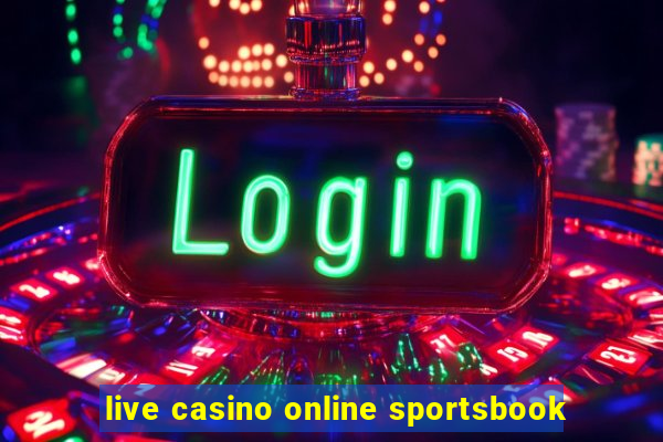 live casino online sportsbook