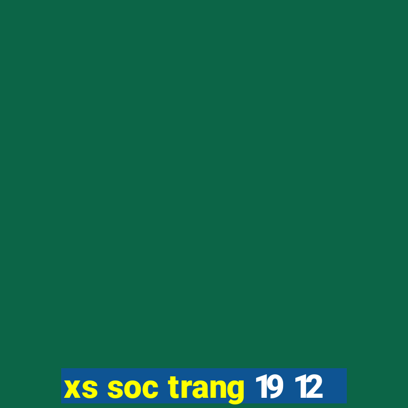 xs soc trang 19 12