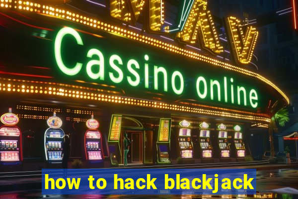 how to hack blackjack