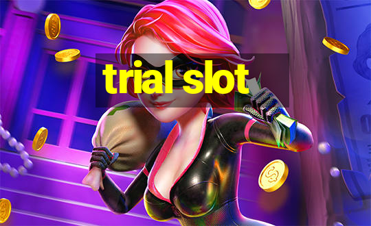 trial slot