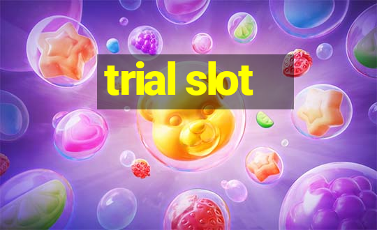 trial slot