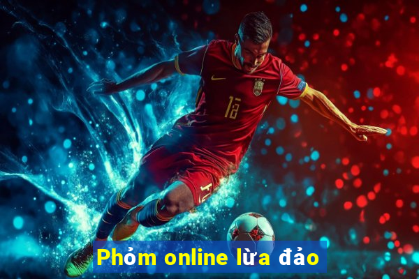 Phỏm online lừa đảo