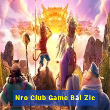 Nro Club Game Bài Zic