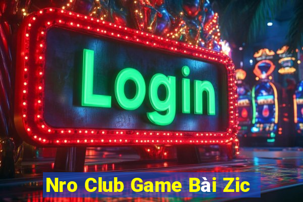 Nro Club Game Bài Zic