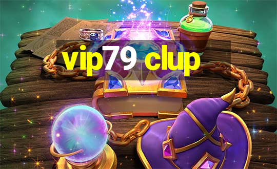 vip79 clup