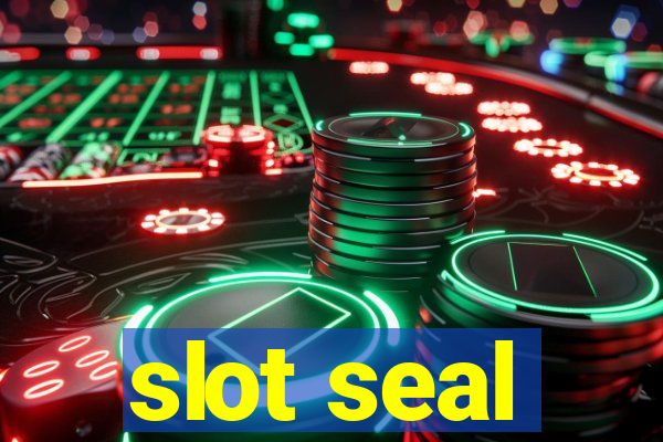 slot seal