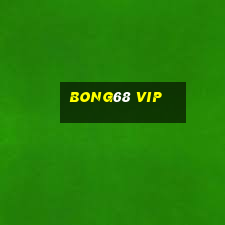 Bong68 Vip