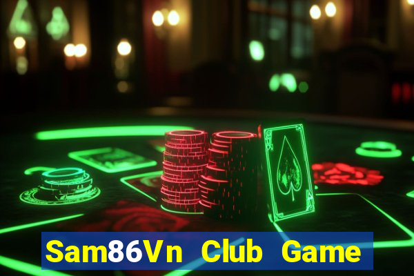 Sam86Vn Club Game Bài Quốc Tế