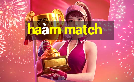 haàm match