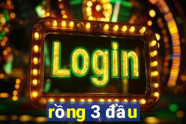 rồng 3 đầu