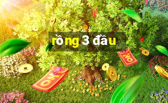 rồng 3 đầu