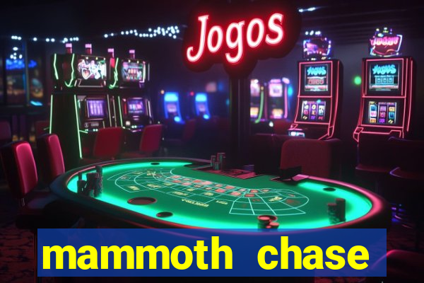 mammoth chase online casino