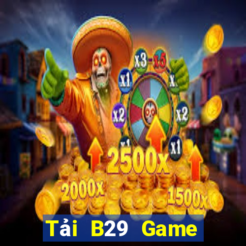 Tải B29 Game Bài 99