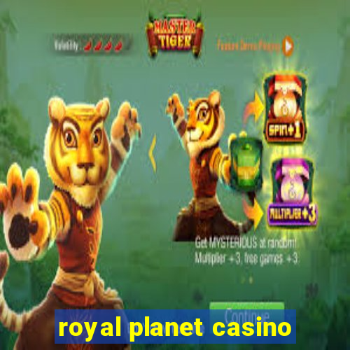 royal planet casino