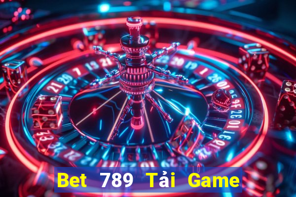 Bet 789 Tải Game Bài Đổi Thưởng