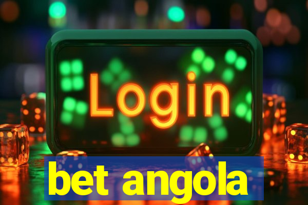 bet angola