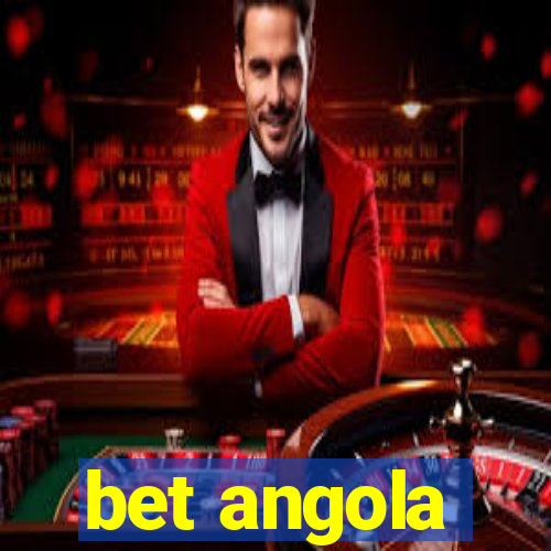 bet angola