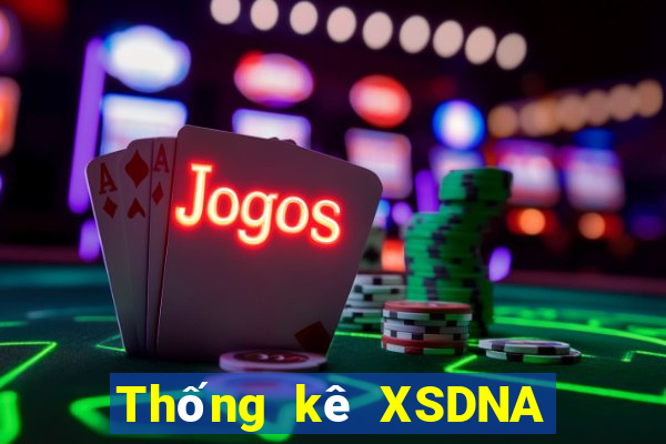 Thống kê XSDNA ngày 10