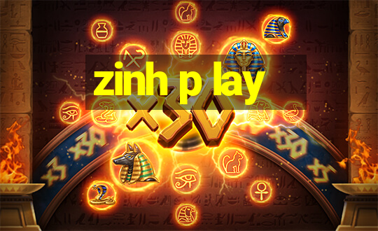 zinh p lay