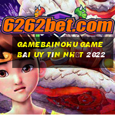 Gamebainohu Game Bài Uy Tín Nhất 2022