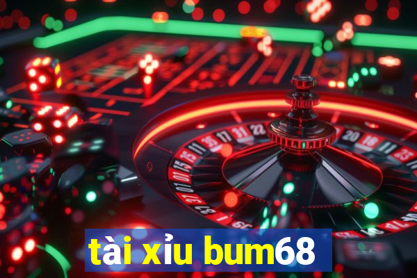 tài xỉu bum68