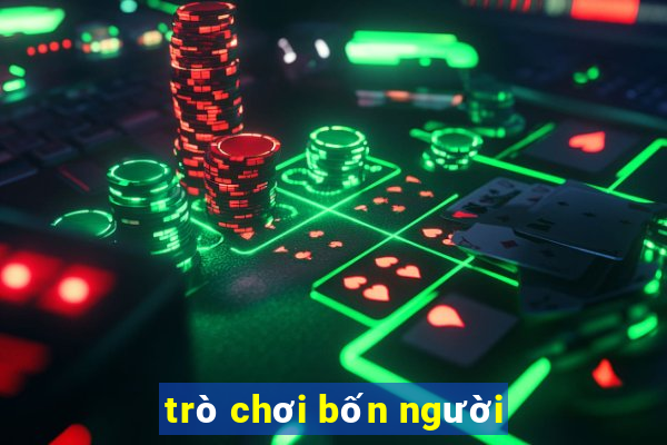 trò chơi bốn người