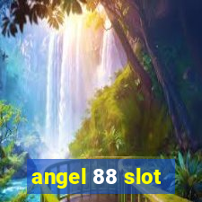 angel 88 slot