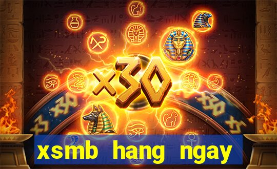 xsmb hang ngay trong thang