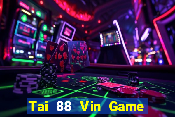 Tai 88 Vin Game Bài 247