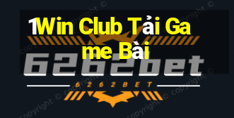 1Win Club Tải Game Bài