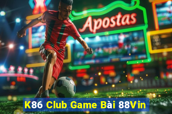 K86 Club Game Bài 88Vin