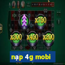 nạp 4g mobi