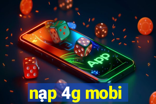 nạp 4g mobi