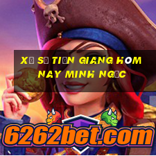 xổ số tiền giang hôm nay minh ngọc