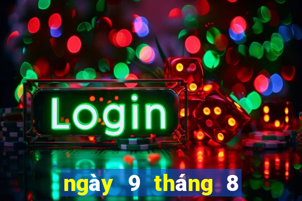 ngày 9 tháng 8 xổ số miền trung