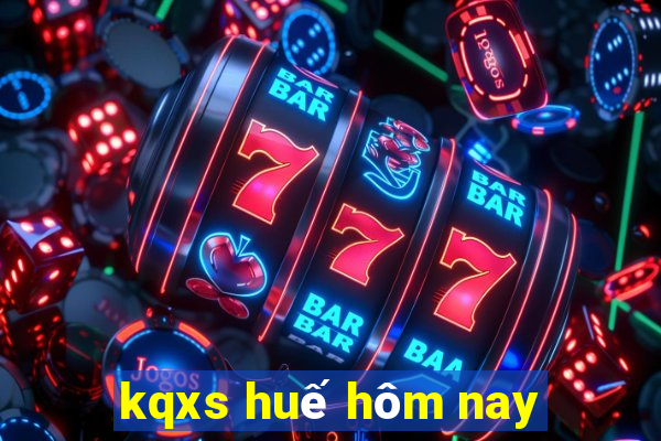 kqxs huế hôm nay